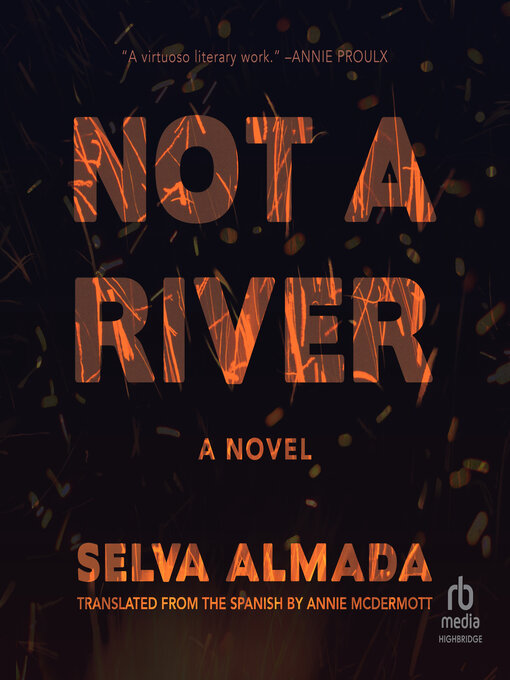 Title details for Not a River by Selva Almada - Wait list